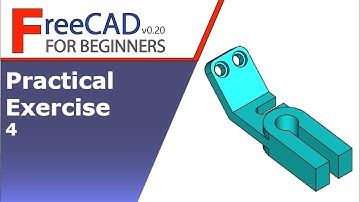 FreeCAD Beginners tutorial: practical exercise 4