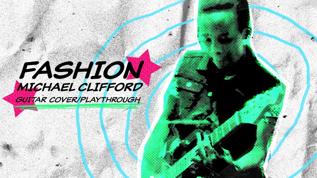 MICHAEL CLIFFORD - fashion (GUITAR COVER/PLAYTHROUGH)