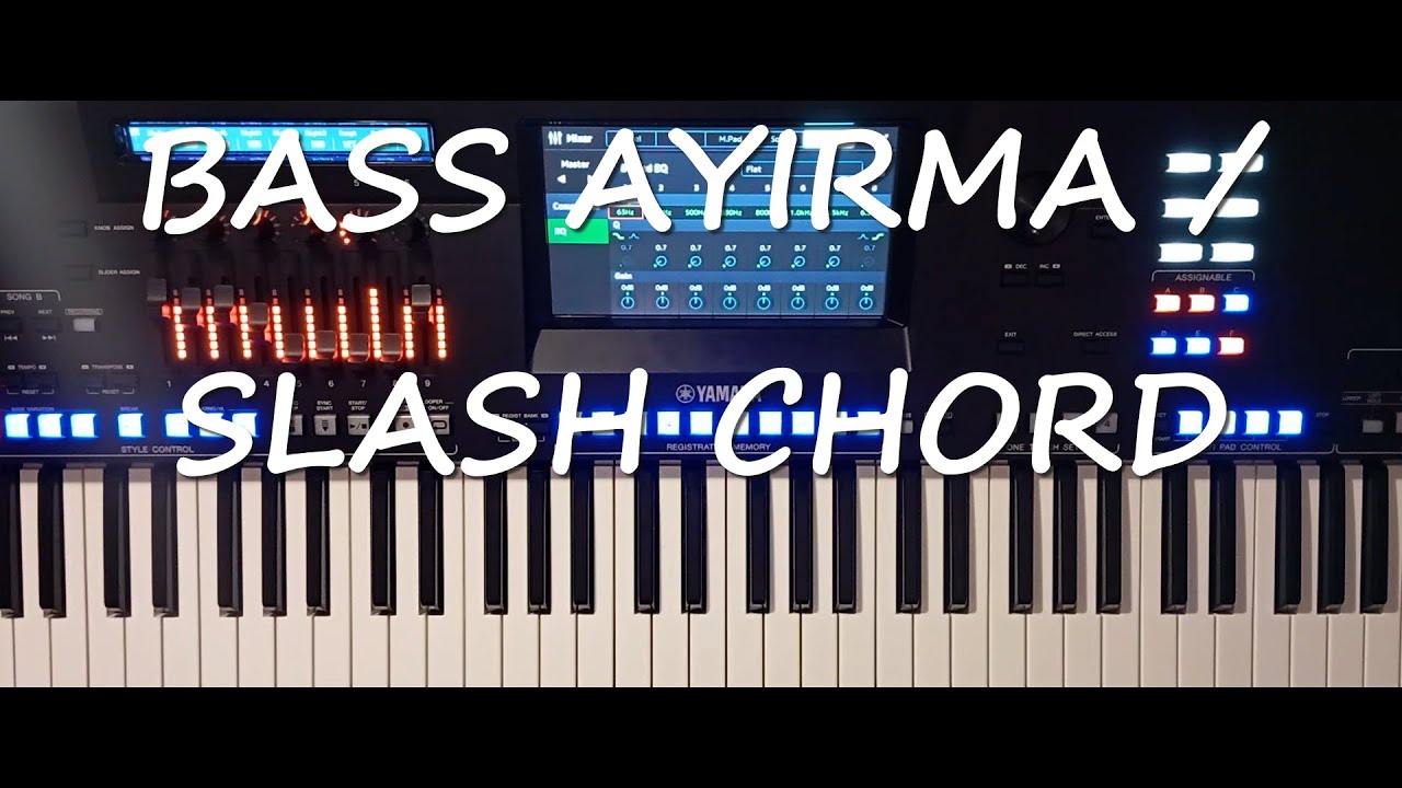 Yamaha Klavyelerde Bas Gitar Akorları Ayırma (Sezen Aksu-Tükeneceğiz) Eğitim Videosu