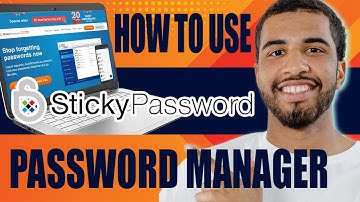 How to Use Sticky Password Manager | Review and Tutorial (2025)