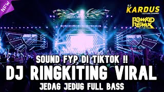 SOUND FYP DI TIKTOK !! DJ RINGKITING X PARGOY DANCE VIRAL TERBARU 2021 FULL BASS - FT. DJ KARDUS