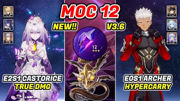 New! MOC 12 3.6 | E2S1 Castorice & E0S1 Archer | HSR 3.6