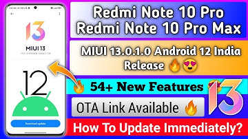 Redmi Note 10 Pro/Max MIUI 13.0.1.0 Android 12 India Update Released🔥| 54+ New Features | OTA Link😍