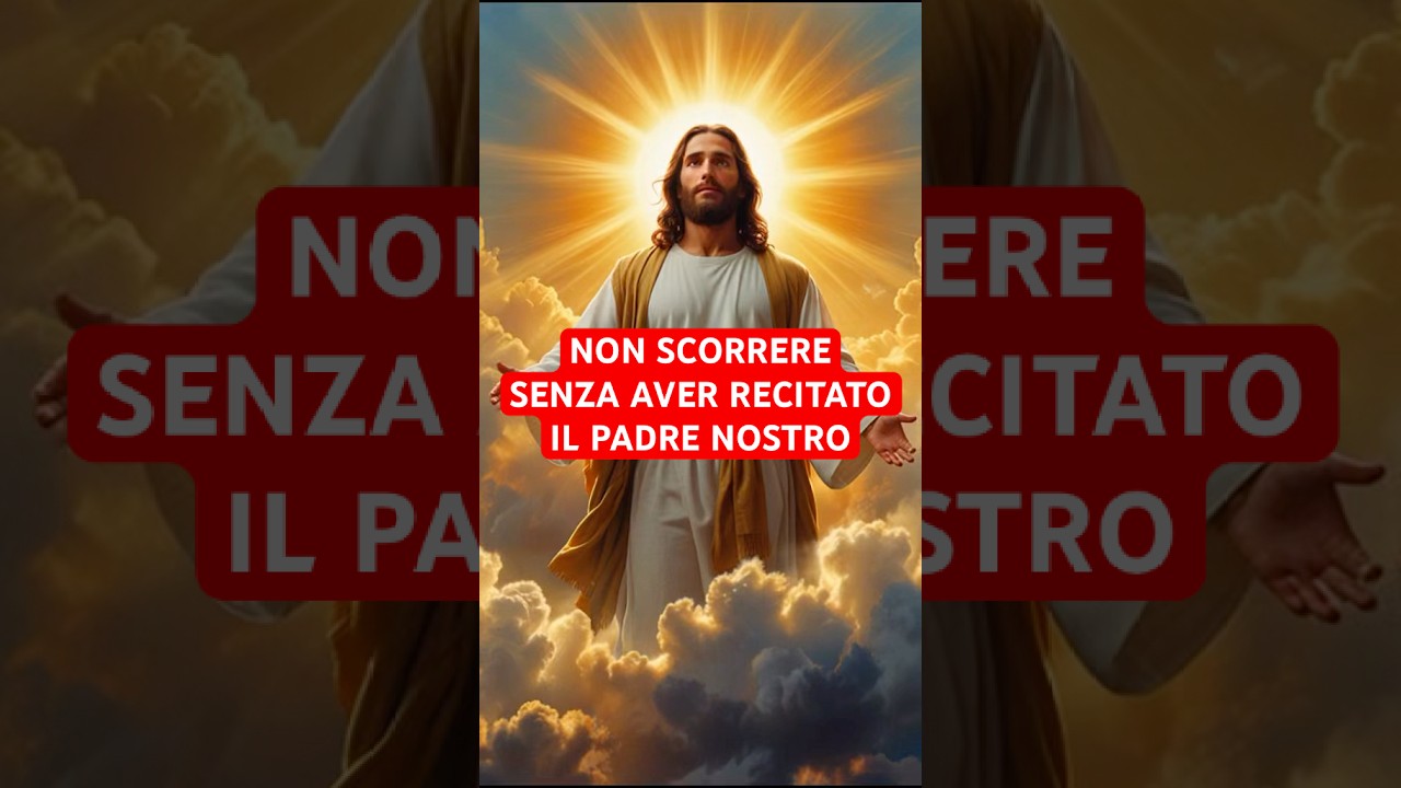 Preghiera del Padre Nostro per la giornata di oggi 