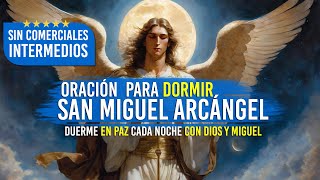 Oración de la Noche para DORMIR en PAZ con San MIGUEL Arcángel