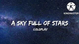 Coldplay - A sky full of Stars (Lyrics)
