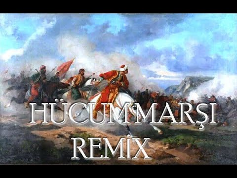 Hücum Marşı Remix - Osmanlı Savaş Marşı