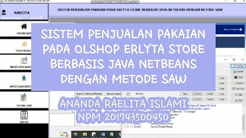 Perancangan Sistem Penjualan Pakaian Pada Erlyta Store Berbasis Java Netbeans Dengan Metode SAW