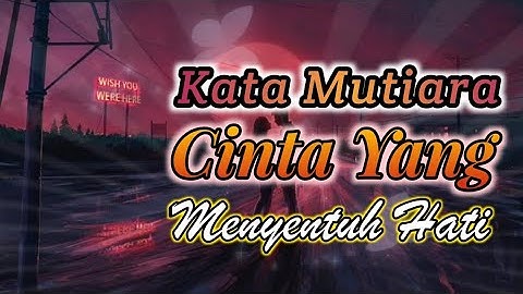 KATA MUTIARA CINTA YANG MENYENTUH HATI