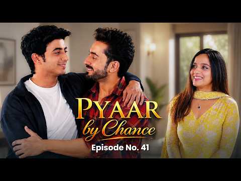 Pyaar By Chance | Episode 41 | Dil Ya Parivaar | Hindi Drama