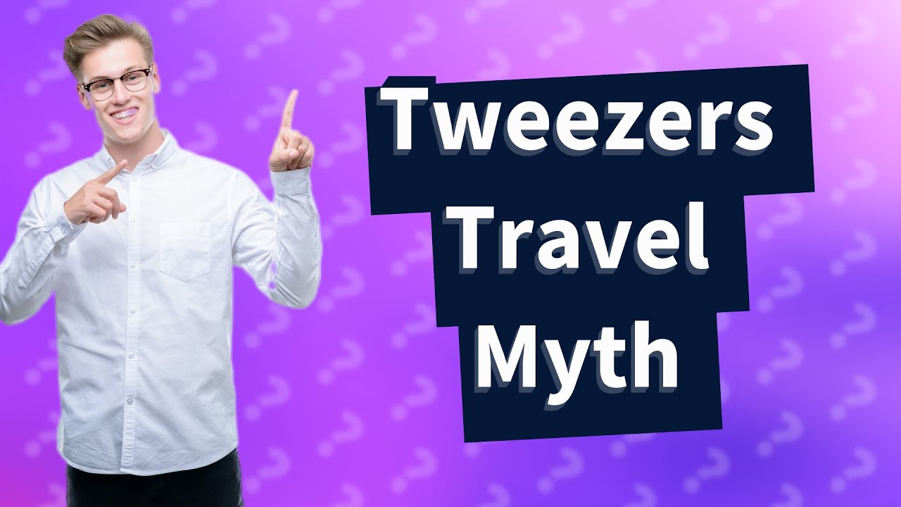 Why are tweezers banned from airplanes? YouTube