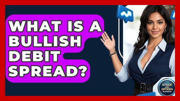 What Is A Bullish Debit Spread? - Stock and Options Playbook