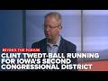 Clint Twedt-Ball says he can bring rural Iowa voters back to Democratic Party