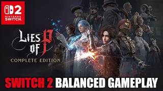 Lies of P: Complete Edition on Switch 2 | 20 Minutes of Balanced Mode Gameplay