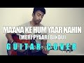 Maana Ki Hum Yaar Nahin | Meri Pyaari Bindu | Parineeti Chopra | Acoustic Guitar Cover