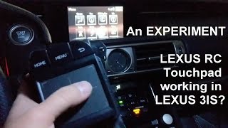 Lexus Remote touchpad in Lexus 3IS Experimenting