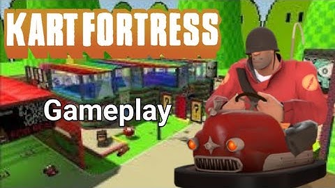 Kart Fortress Gameplay