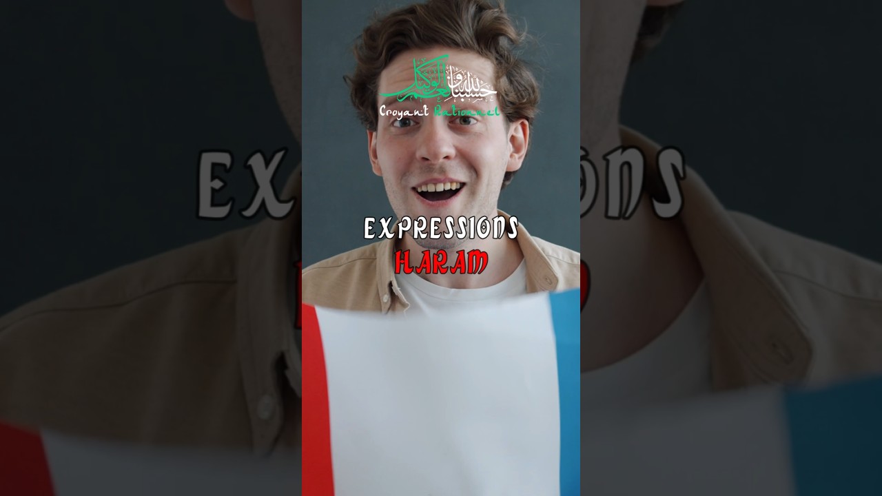5 expressions françaises haram en islam