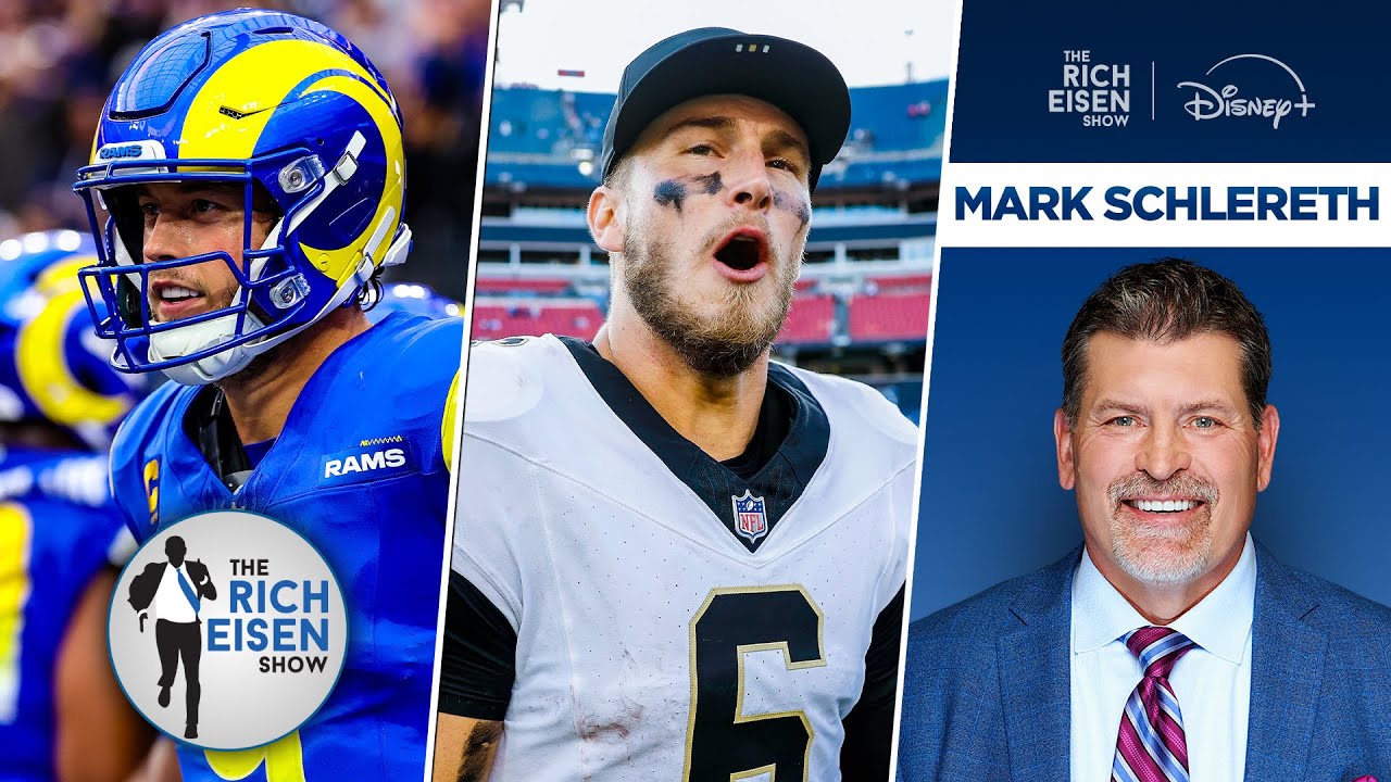 FOX Sports’ Mark Schlereth on Rams-Panthers Rematch & Saints QB Tyler Shough | The Rich Eisen Show
