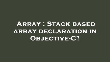 Array : Stack based array declaration in Objective-C?