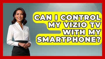 Can I Control My Vizio TV With My Smartphone? - NextGen Viewing and Audio