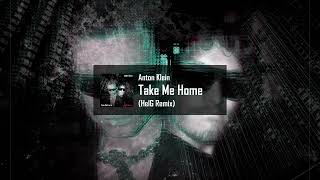 Anton Klein - Take Me Home Helg Remix
