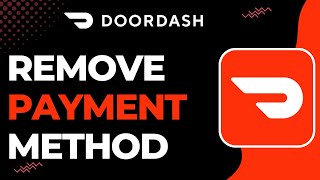 How to Remove Payment Method on DoorDash 2023