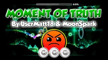 Moment of Truth By UserMatt18 & MoonSpark (Featured) [Geometry Dash 2.0]