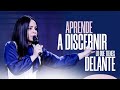 Aprende a discernir lo que tienes delante  pastora yesenia then