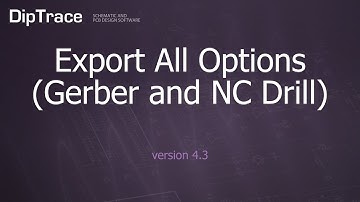 Export All Options (Gerber and NC Drill). DipTrace Feature Review