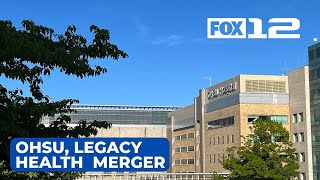 OHSU, Legacy Health sign merger agreement