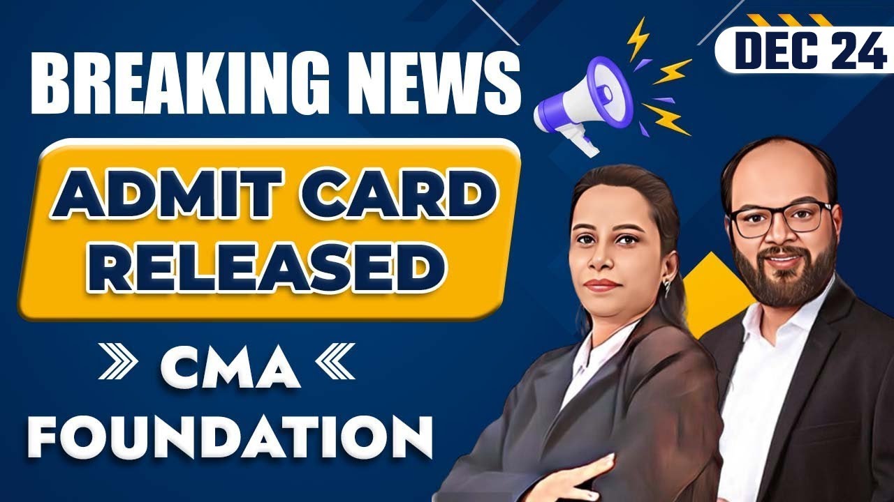 Breaking News | Admit Card Released CMA Foundation Dec 2024 | ICMAI ...