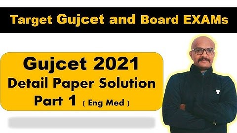 GujCet 2021 Paper Solution | Previous year paper solution Physics | Gujcet 2022 Preparation | Part 1