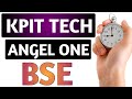 Kpit tech,Bse,Angel one,Bse latest,Kpit tech latest,Angel one latest 