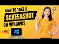 How to take a Screenshot on Windows | 2022