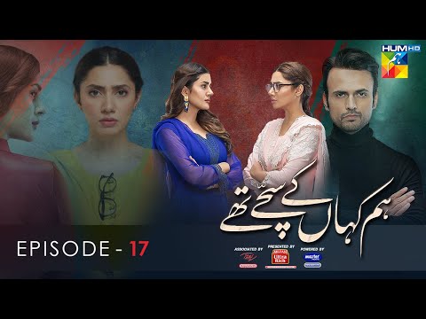 Hum Kahan Ke Sachay Thay — Episode 17