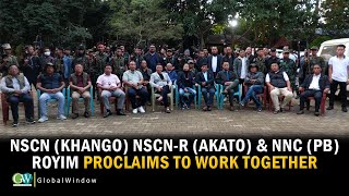 NSCN(KHANGO) NSCN-R (AKATO) & NNC(PB) ROYIM PROCLAIMS TO WORK TOGETHER Resimi