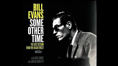 Bill Evans Some Other Time  The Lost Session From ...