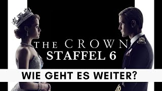 The Crown Staffel 6: Wie geht es weiter