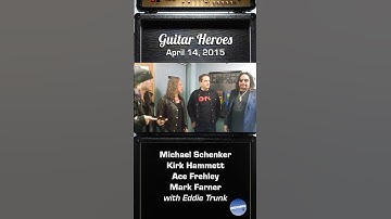 Guitar Heroes Meet: Michael Schenker, Kirk Hammett, Ace Frehley, and Mark Farner with Eddie Trunk