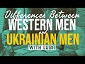 Ukrainian Men Vs Western Men with Luba. Dating In Ukraine