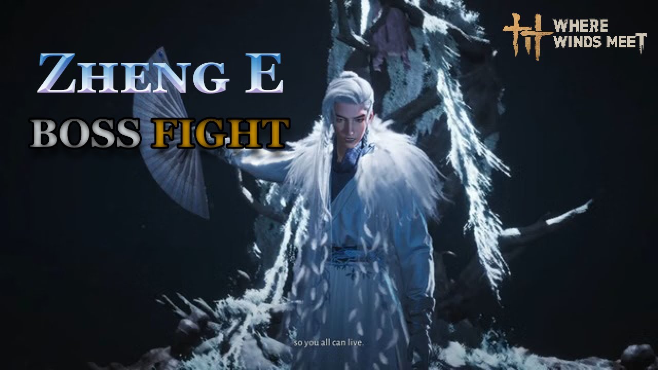Zheng E - Where Winds Meet - BOSS FIGHT - EXPERT