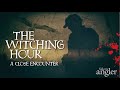 The witching hour a close encounter