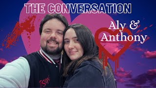THE CONVERSATION  with Aly & Anthony from @anthonyshorrorandmore