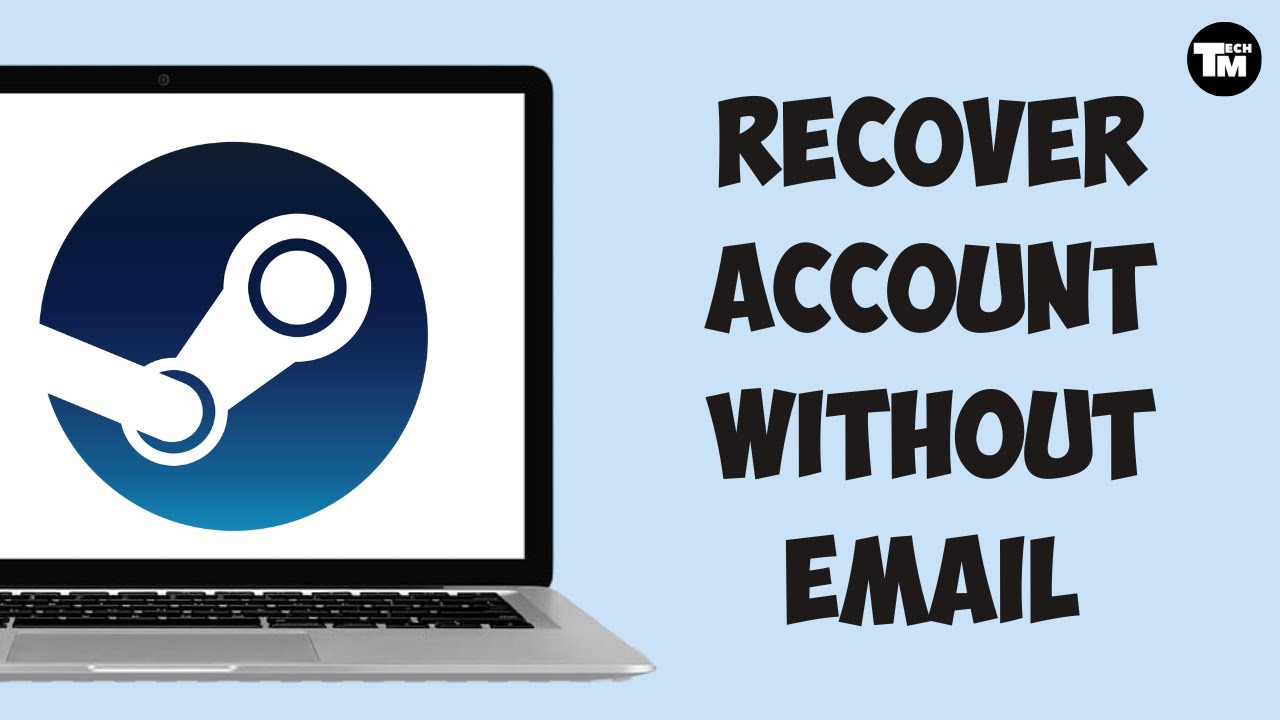 How To Recover Steam Account Without Password & Email