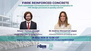 RYC/fib YMG Peer-to-Peer Webinar: Fibre Reinforced Concrete: from sustainable LC3-based...