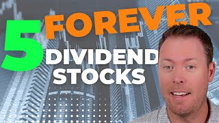 5 Forever Dividend Stocks To Build A Portfolio With