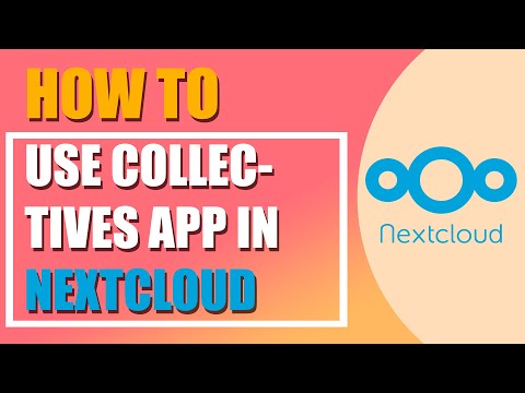 How to use Collective app in Nextcloud