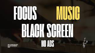 Study Music | Soft Piano for Better Focus | Black Screen - No Ads screenshot 4
