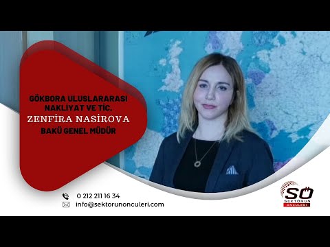 GÖKBORA ULUSLARARASI NAKLİYAT VE TİC. -- ZENFİRA NASİROVA